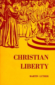 Christian Liberty - Martin Luther