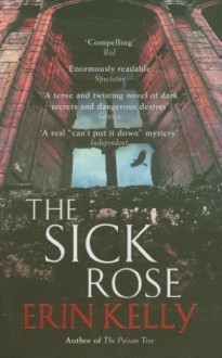 The Sick Rose - Erin Kelly