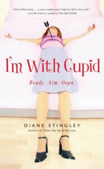 I'm With Cupid - Diane Stingley