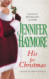 His for Christmas (House of Trent, #1.5) - Jennifer Haymore