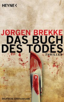 Das Buch des Todes: Thriller (German Edition) - Jørgen Brekke, Günther Frauenlob