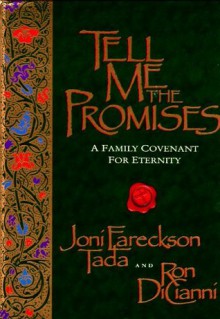 Tell Me the Promises: A Family Covenant for Eternity - Joni Eareckson Tada, Steve Jensen