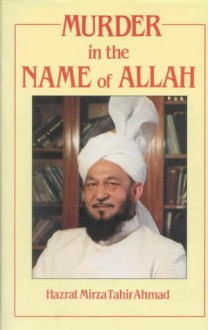 Murder in the Name of Allah - Mirza Tahir Ahmad