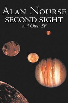 Second Sight and Other SF - Alan E. Nourse