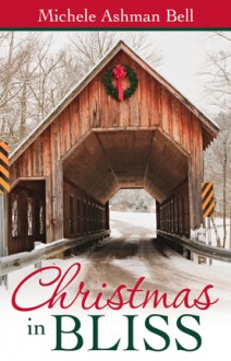 Christmas in Bliss - Michele Ashman Bell