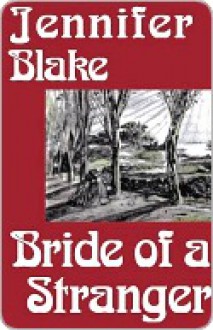 Bride of a Stranger - Jennifer Blake