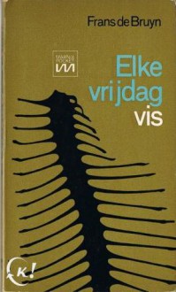 Elke vrijdag vis - Frans De Bruyn