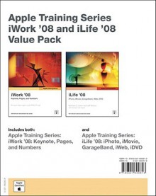 Apple Training Series: iWork 08 and iLife 08 Value Pack (Apple Training) - Michael E. Cohen, Richard Harrington, Jeff Bollow