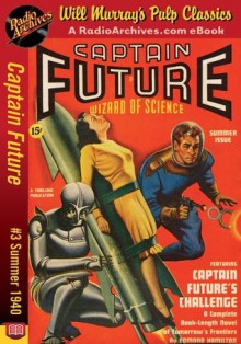 Captain Future #3 Captain Future's Challenge - Edmond Hamilton, RadioArchives.com