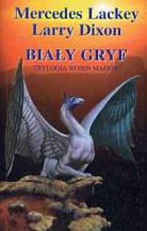 Biały Gryf - Mercedes Lackey, Larry Dixon