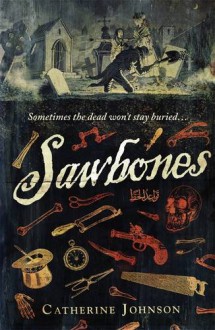 Sawbones - Catherine Johnson