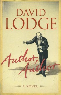 Author, Author: A Novel - David Lodge