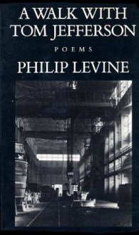 A Walk with Jefferson - Philip Levine