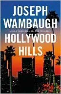 Hollywood Hills - Joseph Wambaugh