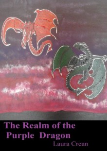 The Realm of the Purple Dragon (A Junior Novel in the 'Blue' Rainbow Rune Series) - Laura Crean