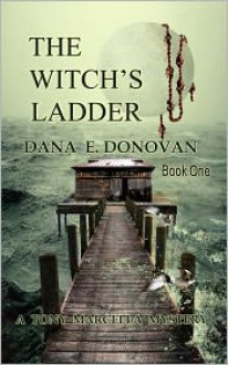 The Witch's Ladder - Dana E. Donovan