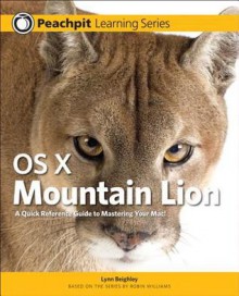 OS X Mountain Lion: Peachpit Learning Series - Robin P. Williams