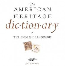 The American Heritage Dictionary of the English Language - American Heritage Dictionaries