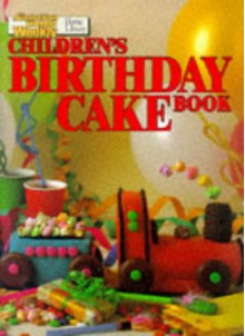 Children's Birthday Cake Book ("Australian Women's Weekly" Home Library) - Maryanne Blacker