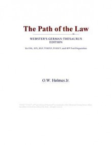 The Path of the Law - Oliver Wendell Holmes Jr.