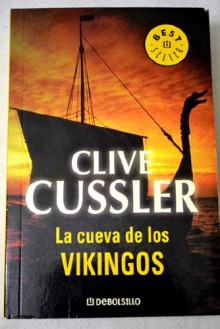 La Cueva De Los Vikingos (Dirk Pitt, #16) - Jofre Homedes, Clive Cussler