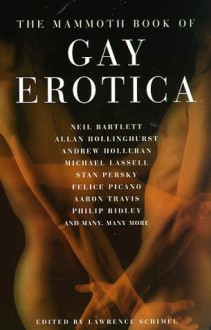 The Mammoth Book Of Gay Erotica - Lawrence Schimel