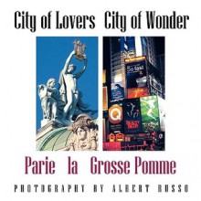 City of Lovers - City of Wonder - Albert Russo