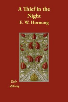 A Thief in the Night - E.W. Hornung