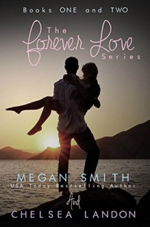 Forever Love (The Forever Love Series) - Chelsea Landon, Megan Smith