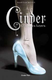 Cinder (Cròniques lunars, #1) - Marissa Meyer,Aïda Garcia Pons