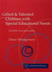 Gifted and Talented Children with Special Educational Needs: Double Exceptionality - Diane Montgomery