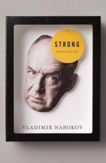 Strong Opinions - Vladimir Nabokov
