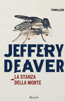 La stanza della morte (Rizzoli best) (Italian Edition) - Jeffery Deaver, F. Siracusa, S. Pezzani