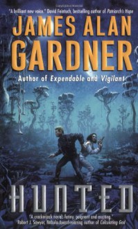 Hunted (League of Peoples, Bk. 4) - James Alan Gardner