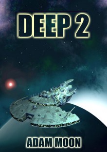 Deep 2 (Seeder Saga) - Adam Moon