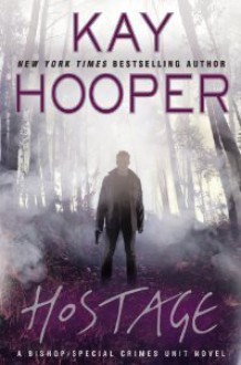 Hostage (Bishop/Special Crimes Unit, #14) - Kay Hooper