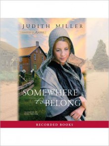 Somewhere to Belong (Daughters of Amana Series #1) - Stina Nielsen, Judith McCoy Miller