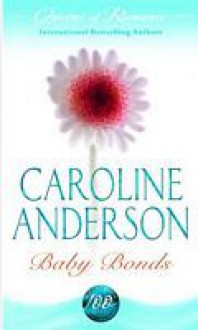 Baby Bonds - Caroline Anderson