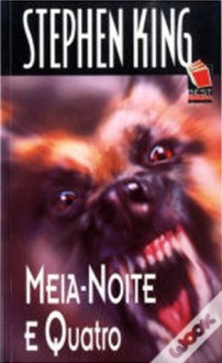 Meia-Noite e Quatro - Stephen King