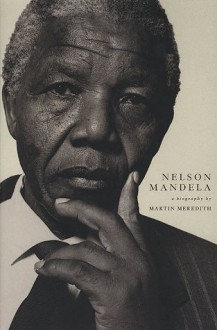 Mandela: A Biography - Martin Meredith