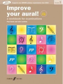 Improve Your Aural! Grade 3: A Workbook for Examinations, Book & CD - Paul Harris