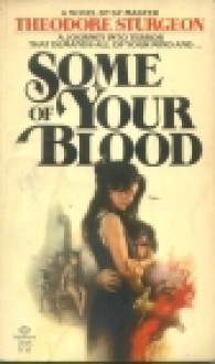 Some Of Your Blood - Theodore Sturgeon