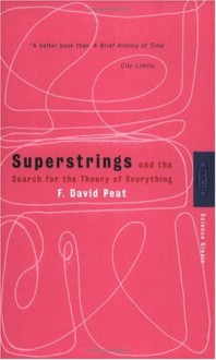 Superstrings And The Search For The Theory Of Everything - F. David Peat