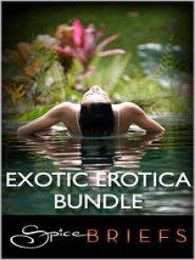 Exotic Erotica Bundle - Delilah Devlin, Jina Bacarr, Eden Bradley