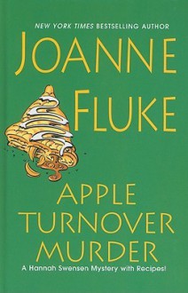 Apple Turnover Murder (Hannah Swensen, #13) - Joanne Fluke