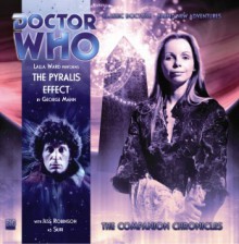 Doctor Who: The Pyralis Effect - George Mann, Lalla Ward