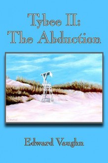 Tybee Ii: The Abduction - Edward Vaughn