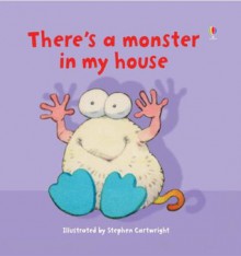 There's A Monster In My House (Usborne Lift The Flap Books) - Philip Hawthorn, Jenny Tyler, Stephen Cartwright