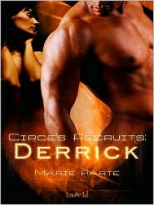 Derrick (Circe's Recruits, #3) - Marie Harte