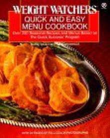 Weight Watchers Quick and Easy Menu Cookbook - Weight Watchers, Inc Staf Weight Watchers Internati